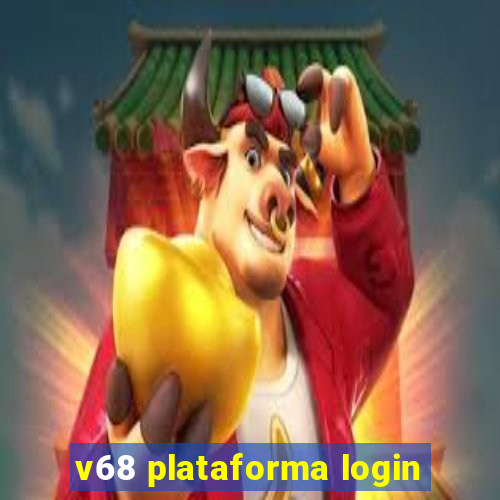 v68 plataforma login